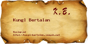 Kungl Bertalan névjegykártya